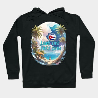 Steadfast as the sun, my Cuba. Long live free Cuba. Hoodie